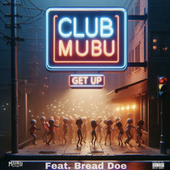 Get Up (ft. Bread Doe)