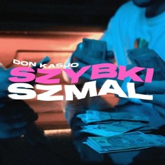 Don Kasjo - Szybki szmal (prod. Oil Beatz & Simpson)