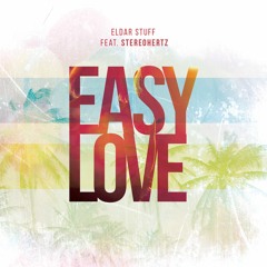 Eldar Stuff Feat. Stereohertz - Easy Love