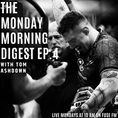 The Monday Morning Digest Ep. 4