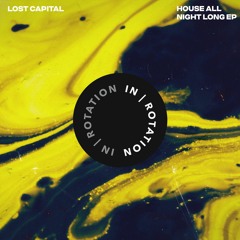 Lost Capital - House All Night Long