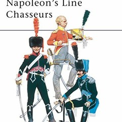 free EBOOK 📭 Napoleon's Line Chasseurs (Men-at-Arms) by  Emir Bukhari &  Angus McBri