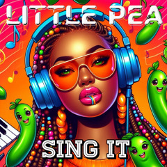 LittlePea SING IT