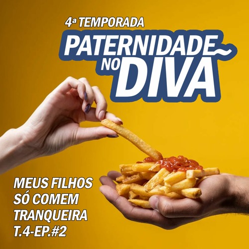 T4 Ep#2 Meus filhos só comem tranqueira