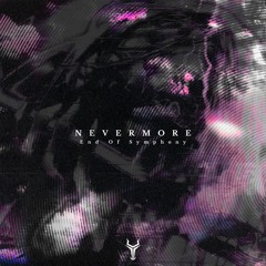 NEVERMORE (End Of Symphony)