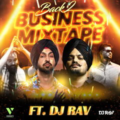 Back 2 Business Mixtape - DJ RAV (VersifyENT)
