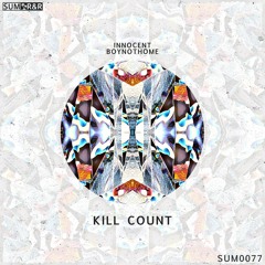 INNOCENT & BoyNotHome - Kill Count //SUM0077