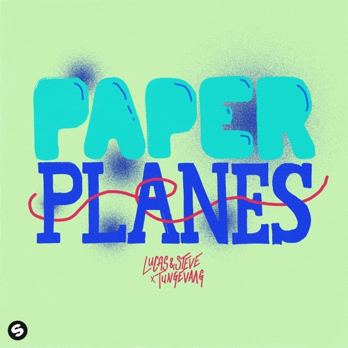Lucas & Steve X Tungevaag - Paper Planes [OUT NOW]