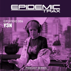 Podcast Series - Episodio 006 - Y3N
