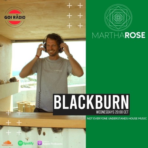 Episode 017 - MarthaRose Presents BLACKBURN - GOI Radio