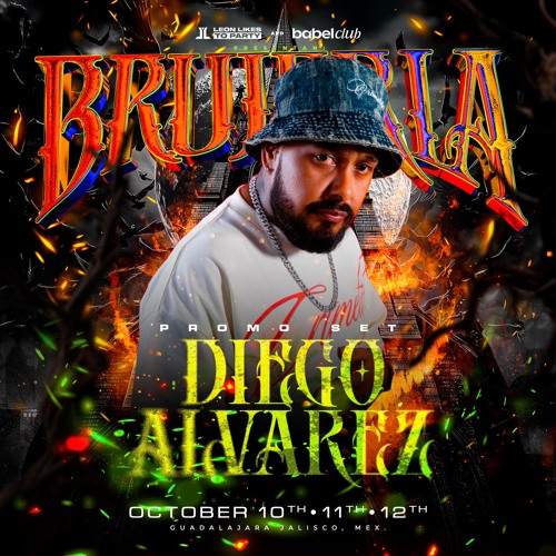 Brujeria 6 By Leon Likes To Party - Diego Alvarez (Special Podcast)