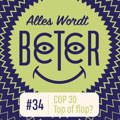 #34: COP 30: Top of flop?
