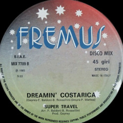 Super Travel - Dreamin' Costa Rica (1985)
