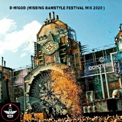 D-Migod - ( Missing Rawstyle Festival Mix 2020 )