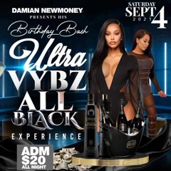 ULTRA VYBZ ALL BLACK SEPT 4 2021