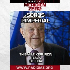 Emission n°403 : "Soros L'impérial"