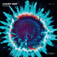 Luxury Deep Vol .16