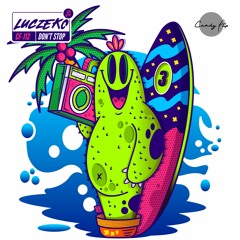 Luczeko - Don't Stop (Original Mix)