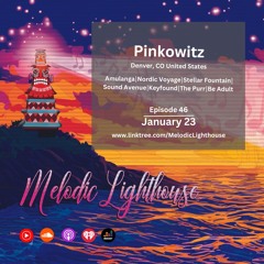 Pinkowitz - Melodic Lighthouse #46 (01.23.25)