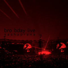 bro bday live