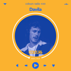 Colours Radio #289 - Davila
