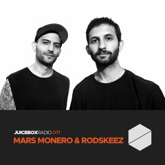 Juicebox Radio 071 - Mars Monero & Rodskeez