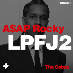 A$AP Rocky - LPFJ2 (The Cabas Remix) [FREE DOWNLOAD]