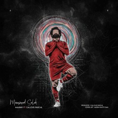 Mammad Salah - Mayaar ft Callous Rascal