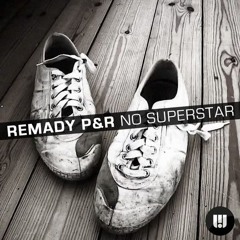 Remady PR - No Superstar (L4LVEZ Remix) *2024*