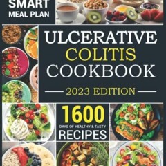 $! Ulcerative Colitis Cookbook, 600+ Healthy, Tasty & Delicious Gut-Friendly Recipes to Restore