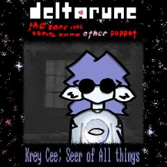 Krey Cee; Seer of All things - [deltarune; the same same same same other puppet]