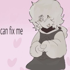 🎀 can fix me