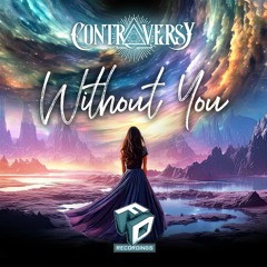 ContrAversY - Without You - Forthcoming on Faction Digital Recordings FDR