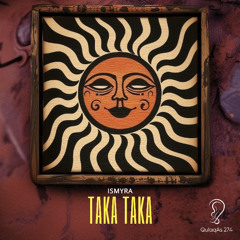 Ismyra - Taka Taka