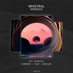 Whistral - Morekka (Ann LoV Remix)