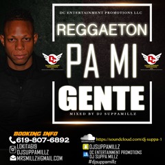 REGGAETON PA MI GENTE MIXED BY DJ SUPPAMILLZ