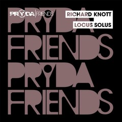 Richard Knott - Locus Solus (Pryda Friends) EPIC RADIO EP OO3