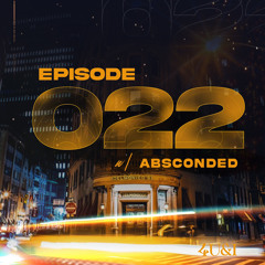 EPISODE 022(ABSCONDED TAKEOVER)