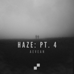 Haze Pt. 4 Track 5 (Better Demo Pt. 2)