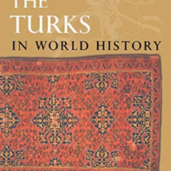 VIEW EBOOK 📤 The Turks in World History by  Carter Vaughn Findley PDF EBOOK EPUB KIN