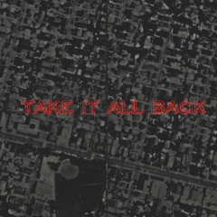 Take It All Back ft. INFANT (prod. DROKA)