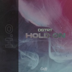 DSTRT - Hold On