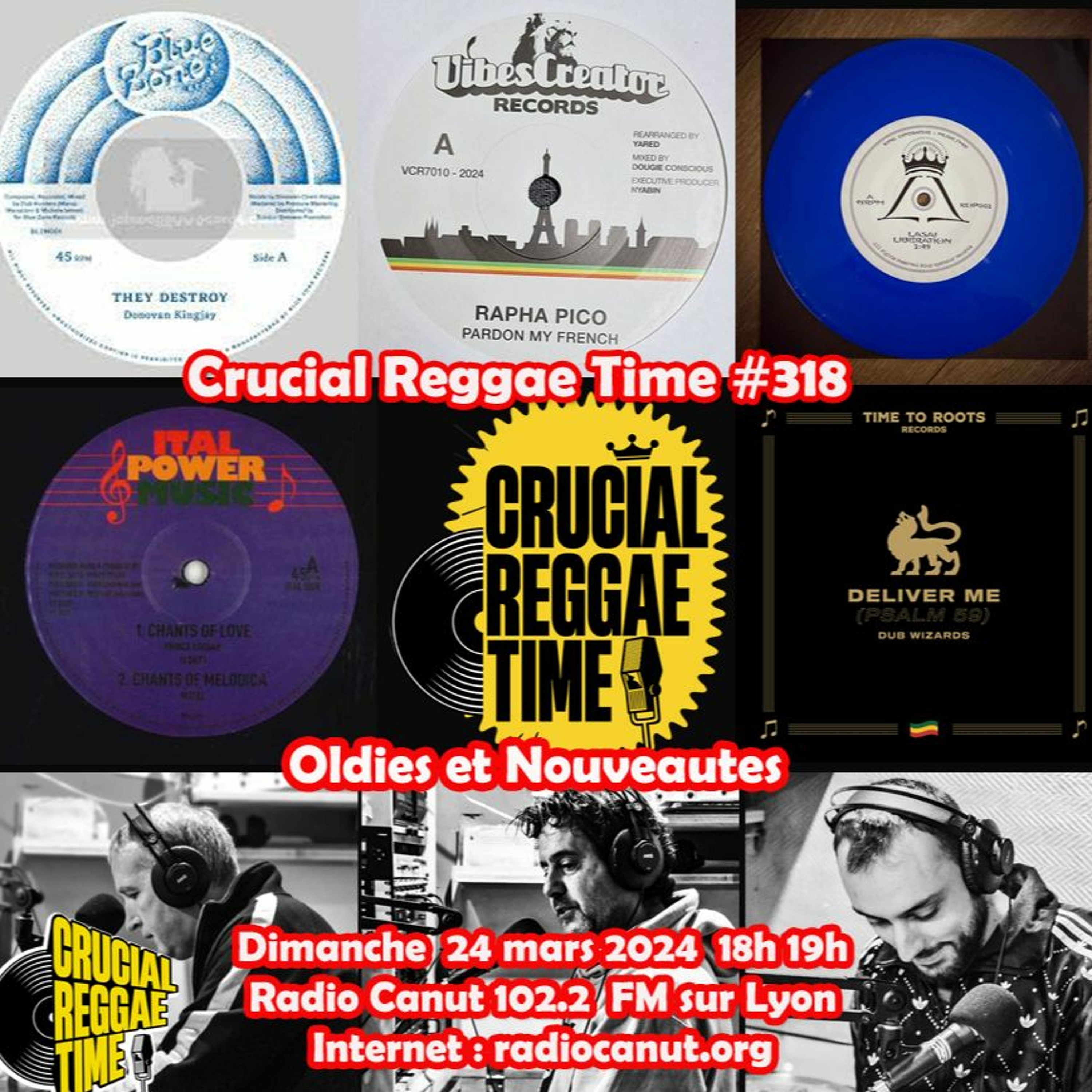 Crucial Reggae Time #318  Oldies & Nouveautés 24032024 1h