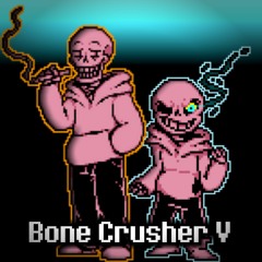 Bone Crusher V