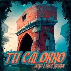 Estopa - Tu Calorro (Jose Lopez Remix)