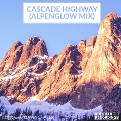 Cascade Highway (Alpenglow Edit)