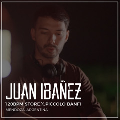 JUAN IBAÑEZ @ 120BPM X Piccolo Banfi - Mendoza, Argentina