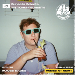 Voices Radio - Sunsets Selects - 15/01/26