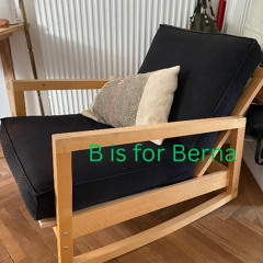 B is for Berna
