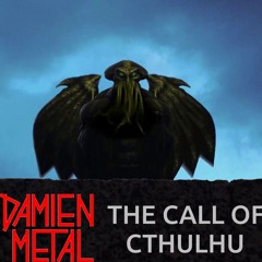 The call of Cthulhu